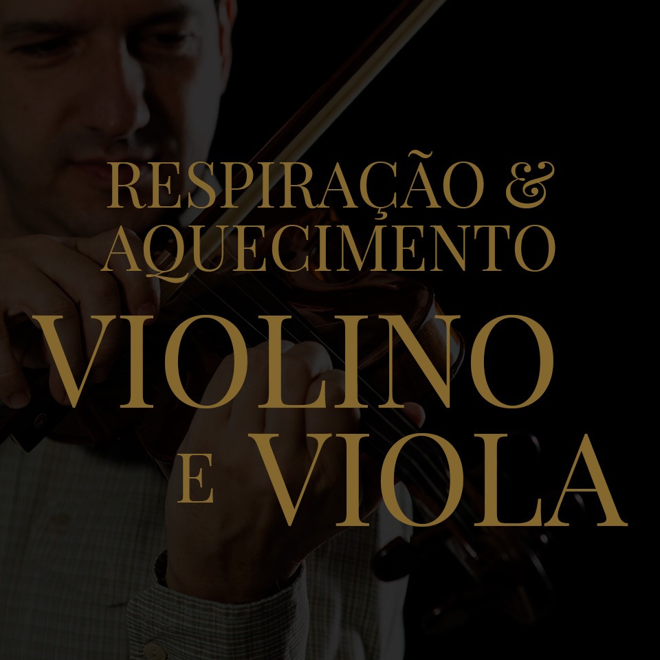 Corpo e Violino - Respiração e Aquecimento